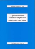 ASPECTOS DEL LEXICO ECONOMICO-EMPRESARIAL (ESPAÑOL-FRANCES; FRANCES-ESPAÑOL)