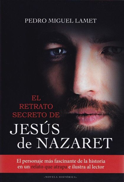 EL RETRATO SECRETO DE JESÚS DE NAZARET.