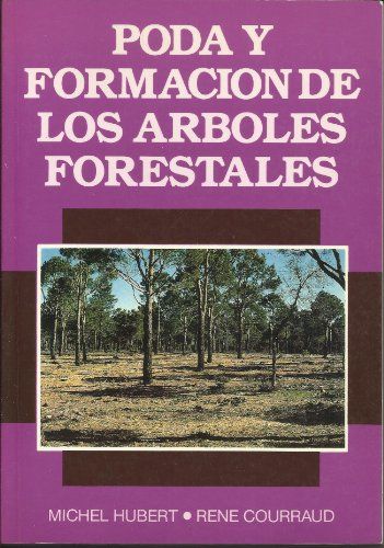 PODA Y FORMACIÓN DE LOS ÁRBOLES FORESTALES