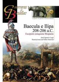 BAÉCULA E ILIPA 208-206 A. C. : ESCIPIÓN CONQUISTA HISPANIA