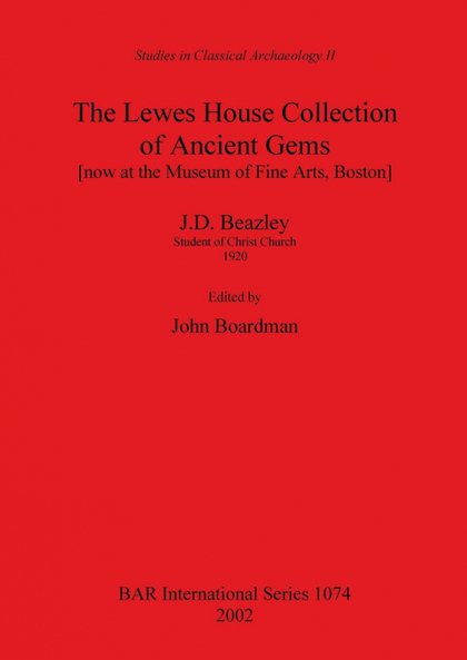 THE LEWES HOUSE COLLECTION OF ANCIENT GEMS [NOW AT THE MUSEUM OF FINE ARTS, BOST