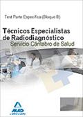 TÉCNICOS ESPECIALISTAS DE RADIODIAGNÓSTICO, SERVICIO CÁNTABRO DE SALUD. TEST PARTE ESPECÍFICA (