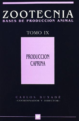 ZOOTECNIA TOMO IX PRODUCCION CAPRINA