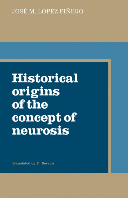 HISTORICAL ORIGINS OF THE CONCEPT OF NEUROSIS