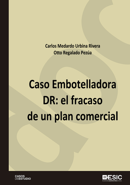 CASO EMBOTELLADORA DR:. EL FRACASO DE UN PLAN COMERCIAL
