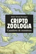 CRIPTOZOOLOGÍA. CAZADORES DE MONSTRUOS