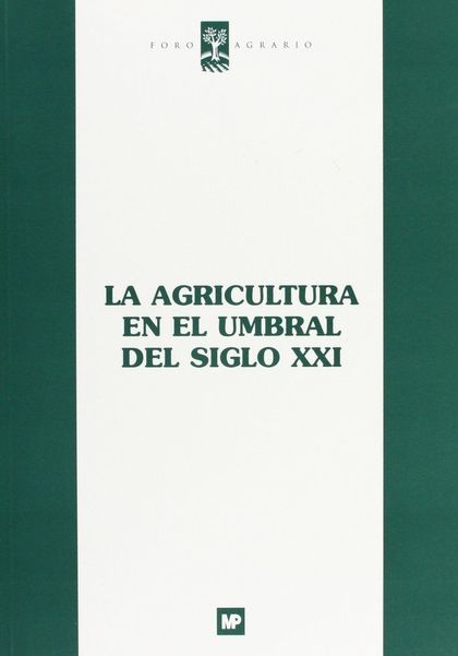 LA AGRICULTURA EN EL UMBRAL DEL SIGLO XXI