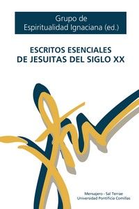 ESCRITOS ESENCIALES DE JESUITAS DEL SIGLO XX