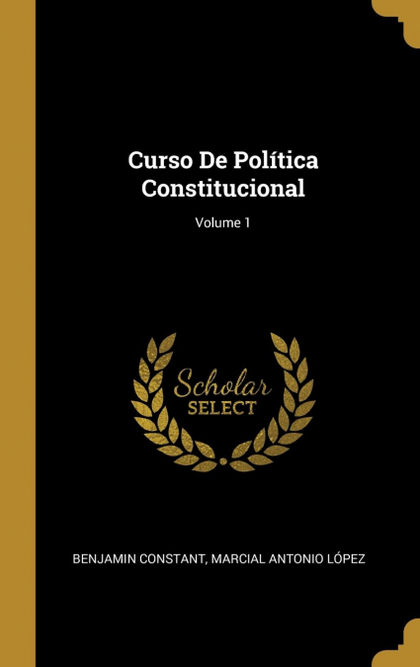 CURSO DE POLÍTICA CONSTITUCIONAL; VOLUME 1