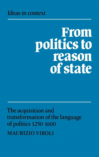 FROM POLITICS TO REASON OF STATE