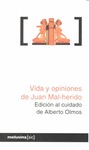 VIDA Y OPINIONES DE JUAN MAL-HERIDO