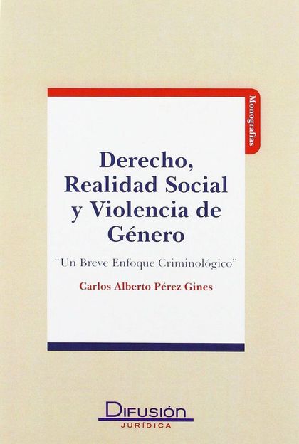 DERECHO, REALIDAD SOCIAL Y VIOLENCIA DE GÉNERO