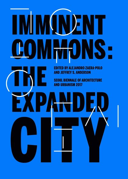 IMMINENT COMMONS: THE EXPANDED CITIES