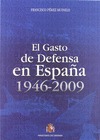 EL GASTO DE DEFENSA EN ESPAÑA, 1946-2009