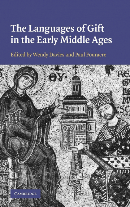 THE LANGUAGES OF GIFT IN THE EARLY MIDDLE AGES