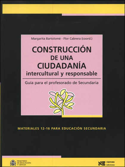 CONSTRUCCIÓN DE UNA CIUDADANÍA INTERCULTURAL Y RESPONSABLE: GUÍA PARA