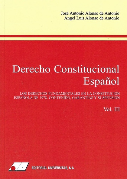 DERECHO CONSTITUCIONAL ESPAÑOL (III). LOS DERECHOS FUNDAMENTALES EN LA CONSTITUC.