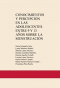 CONOCIMIENTOS Y PERCEPCIÓN EN LAS ADOLESCENTES ENTRE 9 Y 13 AÑOS SOBRE LA MENSTR