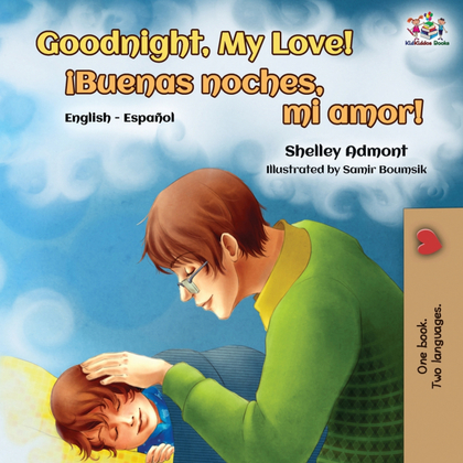 GOODNIGHT, MY LOVE! (ENGLISH SPANISH BILINGUAL BOOK)