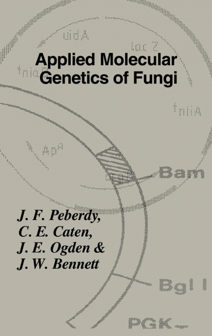 APPLIED MOLECULAR GENETICS OF FUNGI