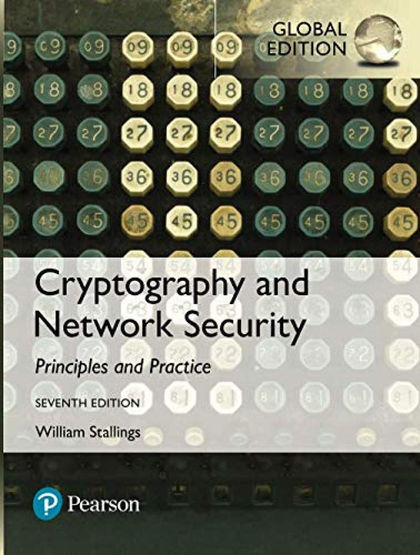 CRYPTOGRAPHY AND NETWORK SECURITY: PRINCIPLES AND PRACTICE.7ª ED. PAPERBACK