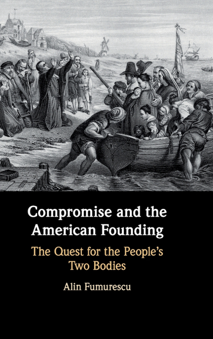 COMPROMISE AND THE AMERICAN FOUNDING