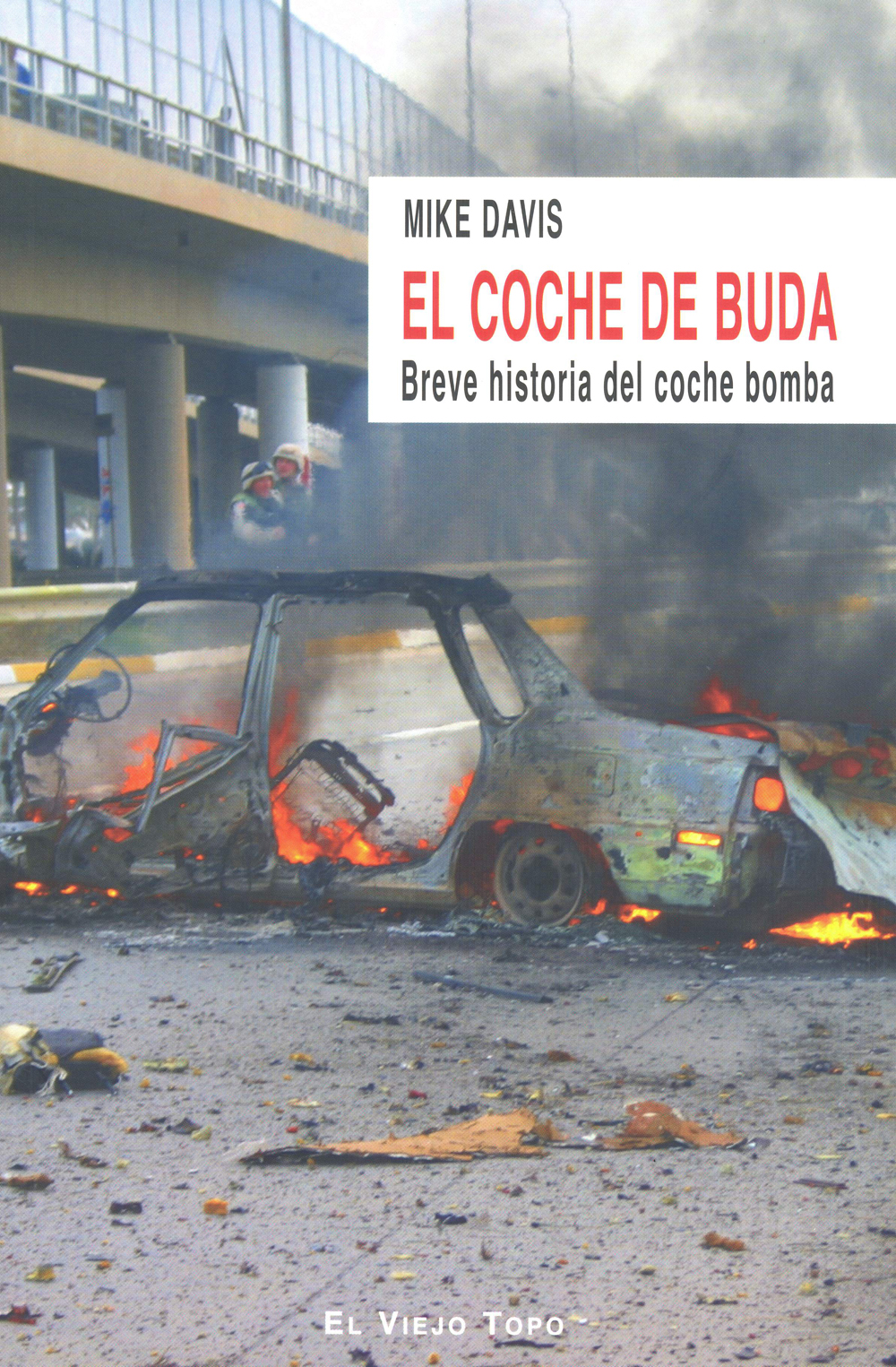 EL COCHE DE BUDA : BREVE HISTORIA DEL COCHE BOMBA