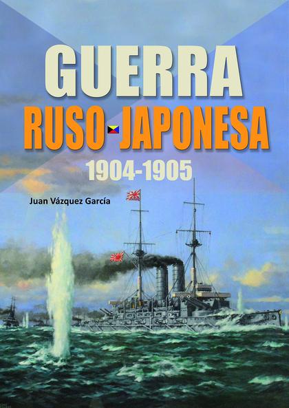 GUERRA RUSO JAPONESA 1904-1905.