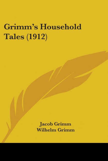 GRIMMŽS HOUSEHOLD TALES (1912)