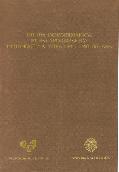 STUDIA INDOGERMANICA ET PALAEOHISPANICA IN HONOREM A. TOVAR ET L. MICHELENA