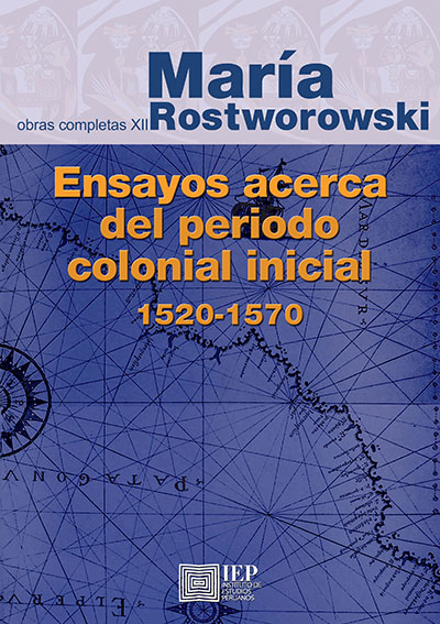 ENSAYOS ACERCA DEL PERIODO COLONIAL INICIAL 1520-1570. TOMO XII DE LAS OBRAS COM