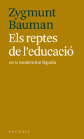 ELS REPTES DE L'EDUCACIÓ EN LA MODERNITAT LÍQUIDA