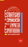ESTRATEGIAS DE COMUNICACION PARA LA EMPRESA EXPORTADORA.