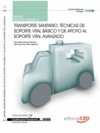 MANUAL TRANSPORTE SANITARIO: TÉCNICAS DE SOPORTE VITAL BÁSICO Y DE APOYO AL SOPO