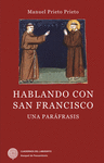 HABLANDO CON SAN FRANCISCO : UNA PARÁFRASIS