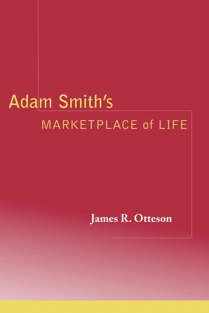 ADAM SMITH'S MARKETPLACE OF LIFE