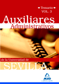 AUXILIARES ADMINISTRATIVOS DE LA UNIVERSIDAD DE SEVILLA. TEMARIO. VOLUMEN III