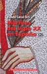 MÁRTIRES DEL SIGLO XX EN ESPAÑA: 11 SANTOS Y 1.512 BEATOS (2)