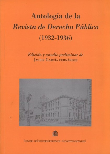 ANTOLOGÍA DE LA REVISTA DE DERECHO PÚBLICO, 1932-1936