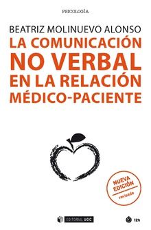 LA COMUNICACIÓN NO VERBAL EN LA RELACIÓN MÉDICO-PACIENTE (NUEVA EDICIÓN REVISADA