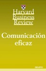 HARVAD BUSINESS REVIEW, COMUNICACIÓN EFICAZ