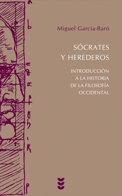 SÓCRATES Y HEREDEROS. INTRODUCCIÓN A LA HISTORIA DE LA FILOSOFÍA. OCCIDENTAL