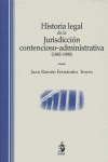 HISTORIA LEGAL DE LA JURISDICCIÓN CONTENCIOSO-ADMINISTRATIVA (1845-1998)