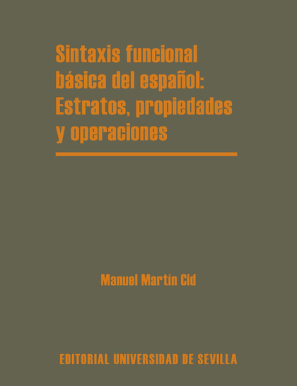 SINTAXIS FUNCIONAL BÁSICA DEL ESPAÑOL: ESTRATOS, PROPIEDADES Y OPERACIONES.