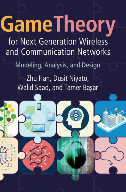 GAME THEORY FOR NEXT GENERATION WIRELESS AND COMMUNICATION NETWORKS