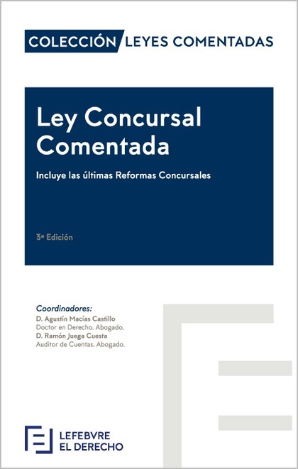 LEY CONCURSAL COMENTADA. (INCLUYE LAS ÚLTIMAS REFORMAS CONCURSALES)