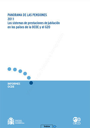 PANORAMA DE LAS PENSIONES 2011. LOS SISTEMAS DE PRESTACIONES DE JUBILACIÓN EN LO