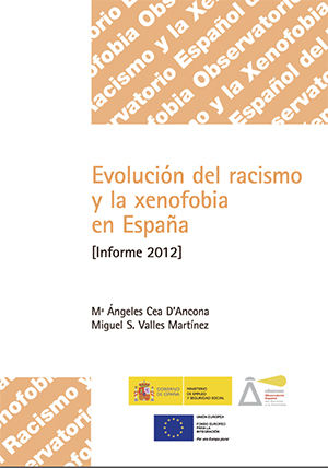 EVOLUCIÓN DEL RACISMO Y LA XENOFOBIA EN ESPAÑA. INFORME 2012.