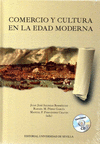 COMERCIO Y CULTURA EN LA EDAD MODERNA : XIIIª REUNIÓN CIENTÍFICA DE LA FUNDACIÓN ESPAÑOLA DE HI