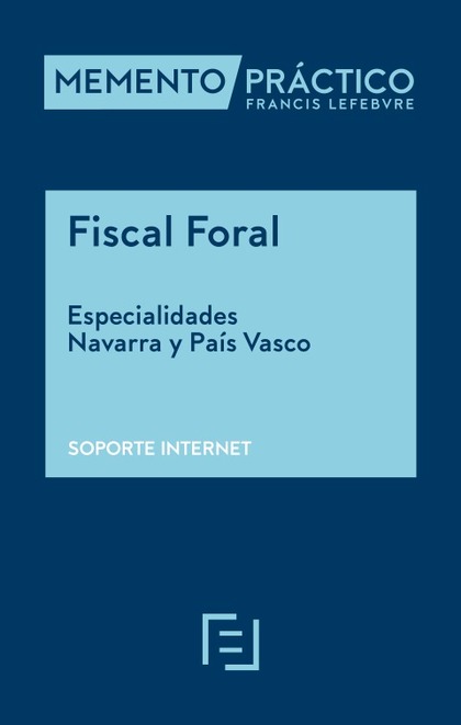 MEMENTO FISCAL FORAL ? ESPECIALIDADES NAVARRA Y PAÍS VASCO  INTERNET.